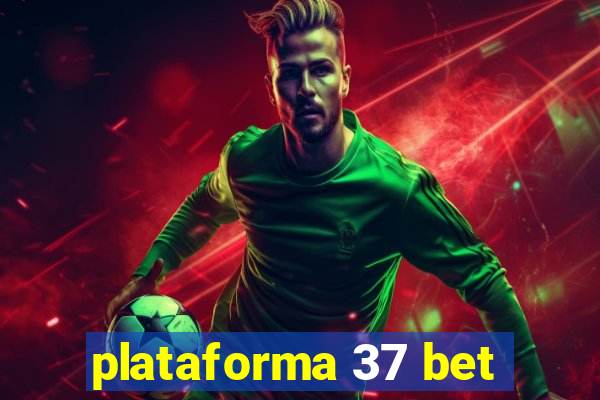 plataforma 37 bet